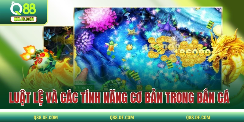 Bắn Cá Trực Tuyến - Thể Loại Game Đổi Thưởng Triệu Người Mê Luật lệ và các tính năng cơ bản trong bắn cá trực tuyến