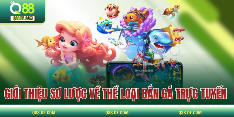 Bắn Cá Trực Tuyến - Thể Loại Game Đổi Thưởng Triệu Người Mê Giới thiệu sơ lược về thể loại game bắn cá trực tuyến