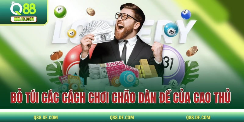 Cách Chơi Chão Dàn Đề Để Nâng Tỷ Lệ Về Bờ Lên Đến 70% Bỏ túi các cách chơi chão dàn đề của cao thủ