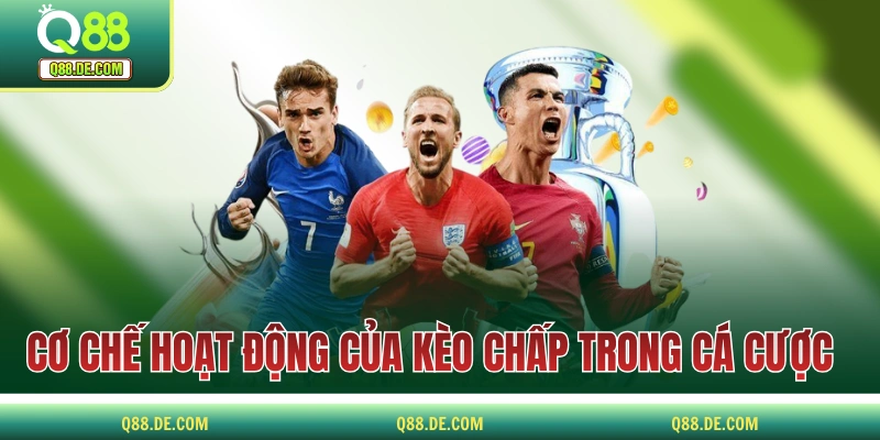 Kèo Chấp - 5 Phút Hiểu Rõ Cơ Chế Và Cách Tính Tiền Thực Tế Cơ chế hoạt động của kèo chấp trong cá cược bóng đá