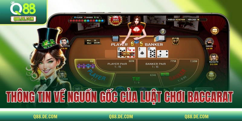 Luật Chơi Baccarat Theo Đúng Quy Định Sòng Bài Quốc Tế Vài thông tin về nguồn gốc của luật chơi Baccarat