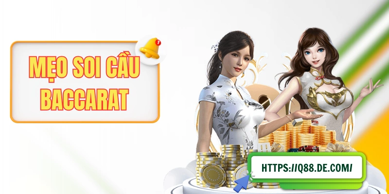 Mẹo Soi Cầu Baccarat Cơ Bản, Người Mới Có Thể Áp Dụng Ngay