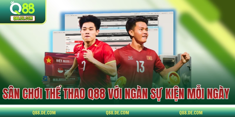 Q88 | Trang Cá Cược Casino Hàng Đầu Châu Á 2025 Sân chơi thể thao Q88 với hàng ngàn sự kiện mỗi ngày