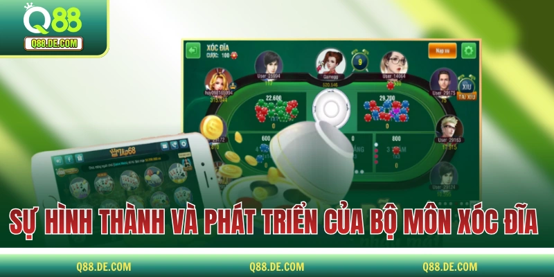 Xóc Đĩa Q88 - Trải Nghiệm Trò Dân Gian Trong Diện Mạo Mới Sự hình thành và phát triển của bộ môn xóc đĩa